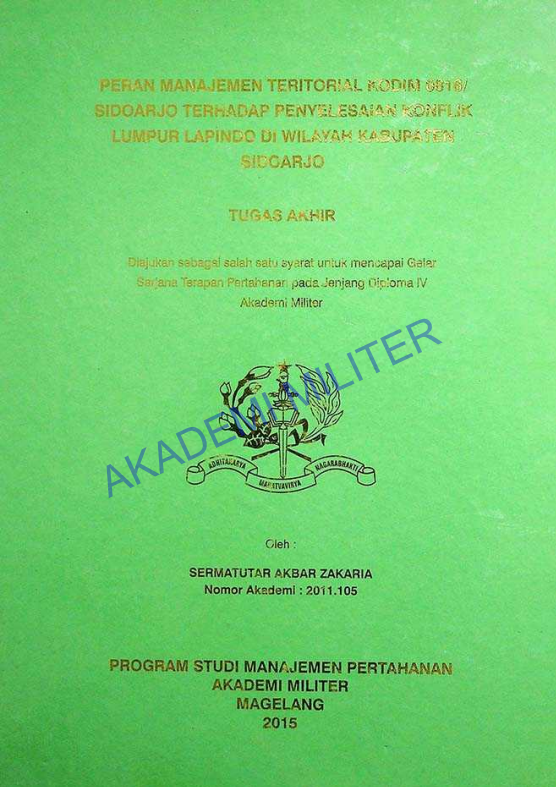PERAN MANAJEMEN TERITORIAL KODIM 0816/SIDOARJO TERHADAP PENYELESAIAN KONFLIK LUMPUR LAPINDO DI WILAYAH KABUPATEN SIDOARJO